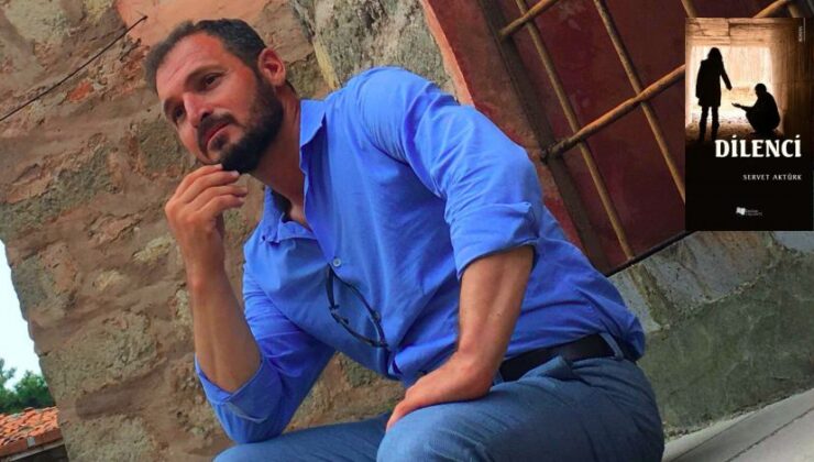 Servet Aktürk’ün, ‘Dilenci’ Kitabı Yayında