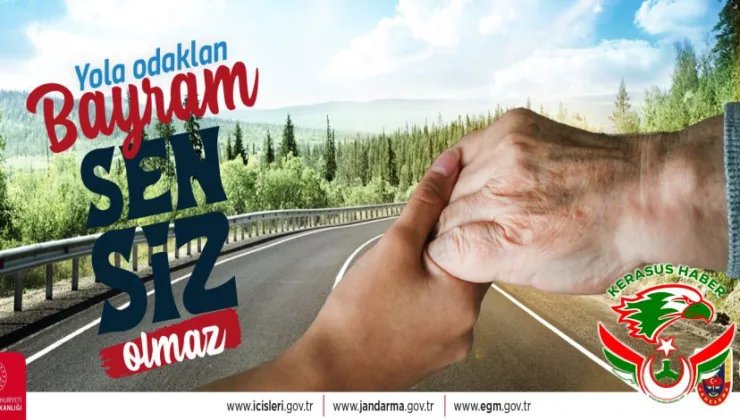 Yola Odaklan! Bayram Sensiz Olmaz