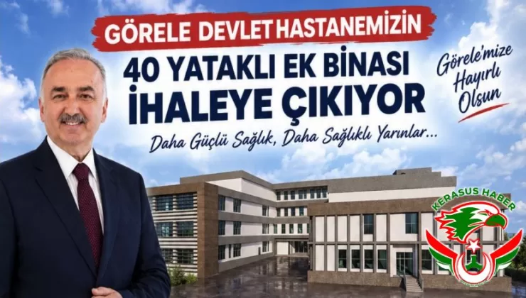 Görele Devlet Hastanesi’nin 40 Yataklı Ek Binası İhaleye Çıkıyor